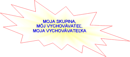 Moja skupina, mj vychovvate, moja vychovvateka